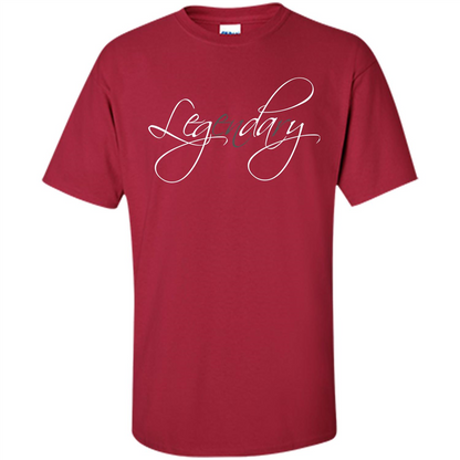 Gym T-shirt Leg Day Legendary Cardinal