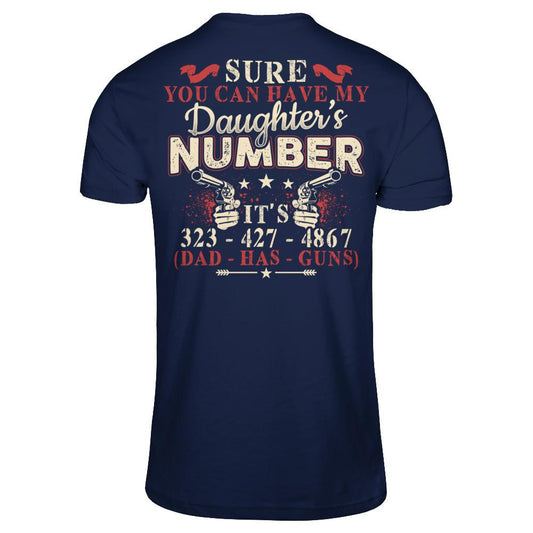 Sure You Can Have My Daughter's Number - It's 323-427-4867 (Dad-Has-Guns) Gildan - Short Sleeve Tee Navy