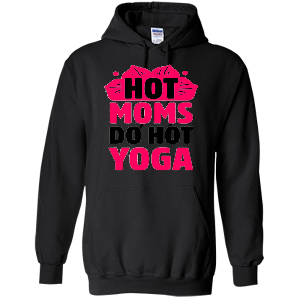 Mothers Day Gift T-shirt Hot Sexy Moms Do Hot Yoga Black