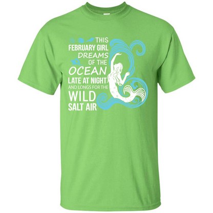 This February Girl Dreams Of The Ocean Late At Night T-shirt Lime