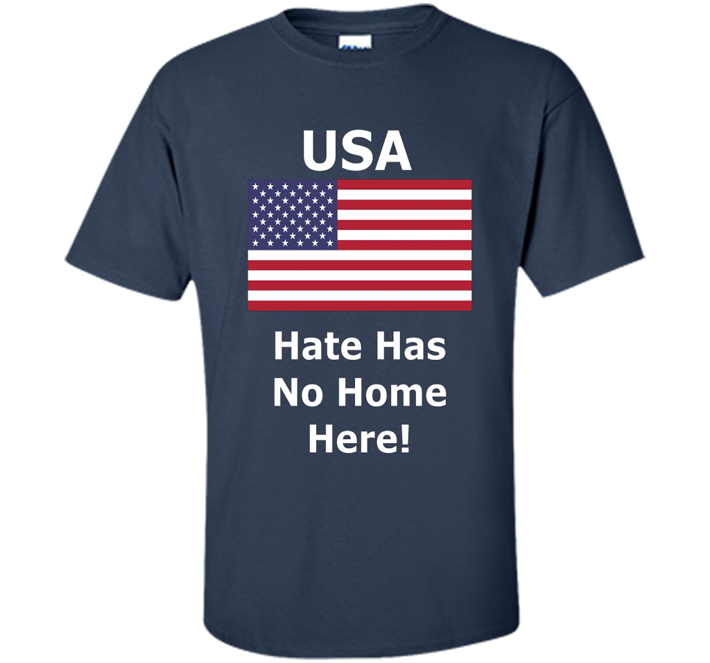 USA - Hate Has No Home Here T-Shirt shirt Navy
