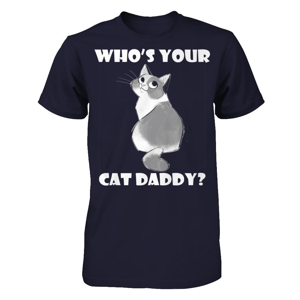 Who's Your Cat Daddy T-shirt Next Level - Unisex Fitted Tee Midnight Navy