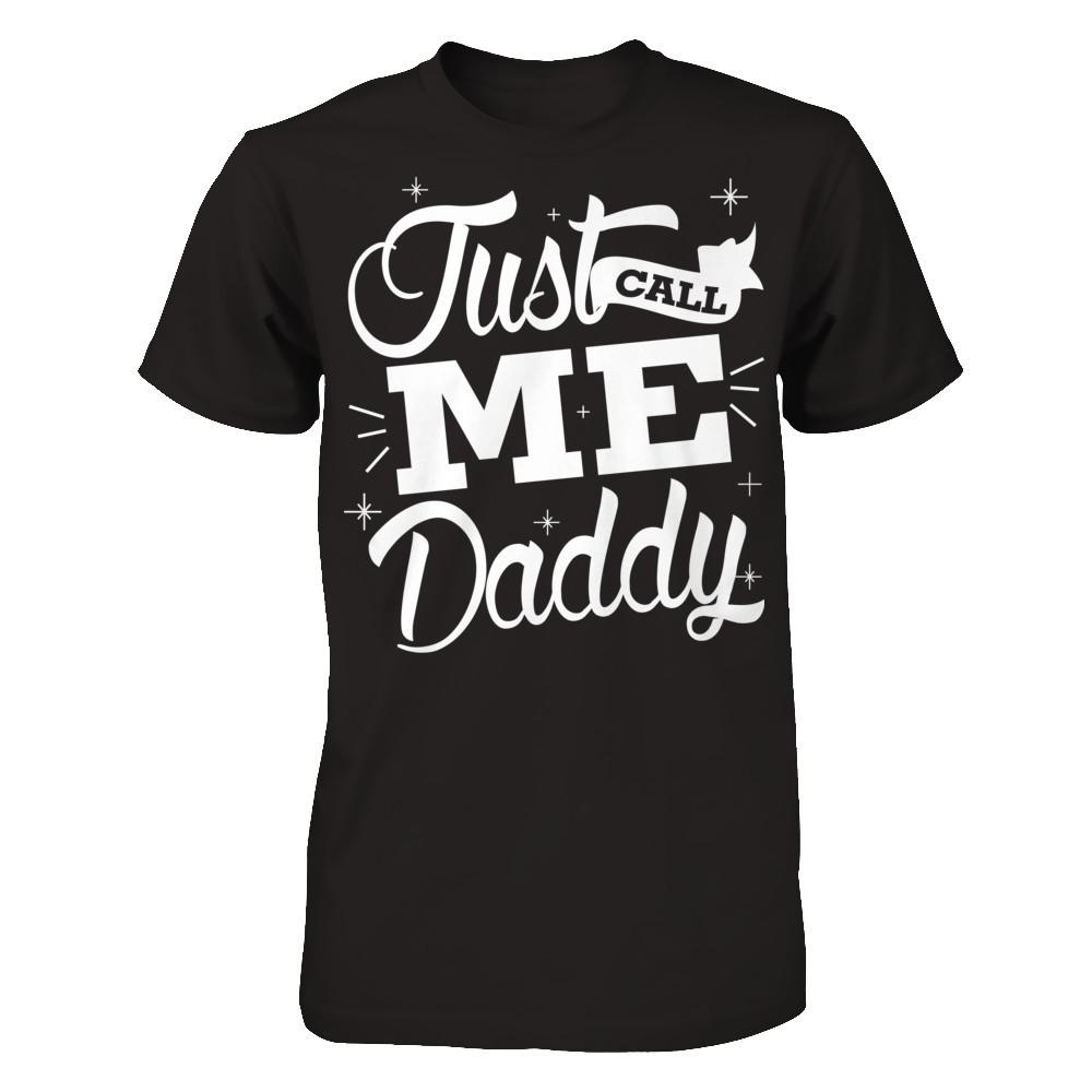 Just Call Me Daddy Next Level - Unisex Fitted Tee Black