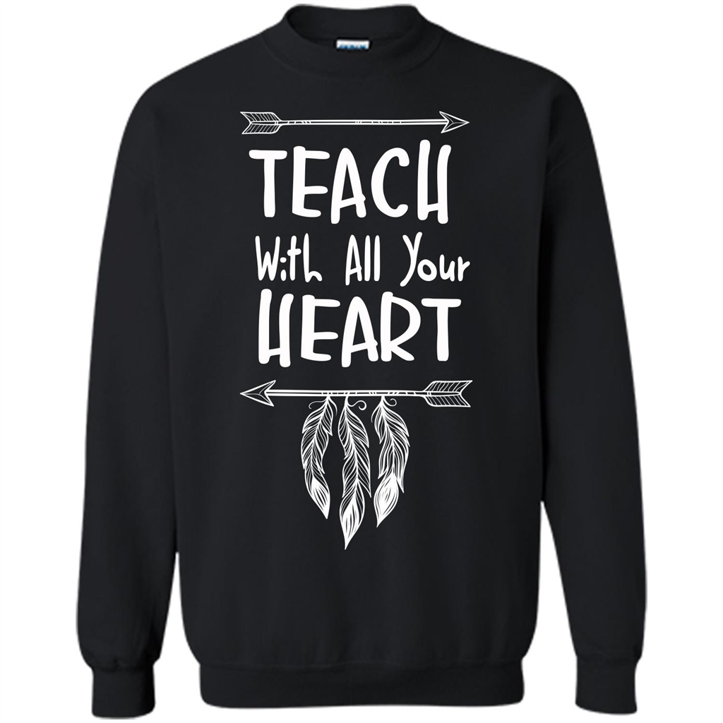 Teacher T-shirt Teach With All Your Heart T-shirt Black