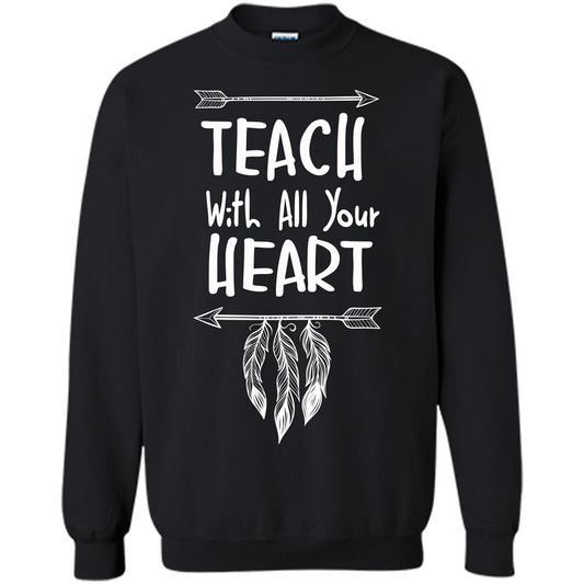 Teacher T-shirt Teach With All Your Heart T-shirt Black