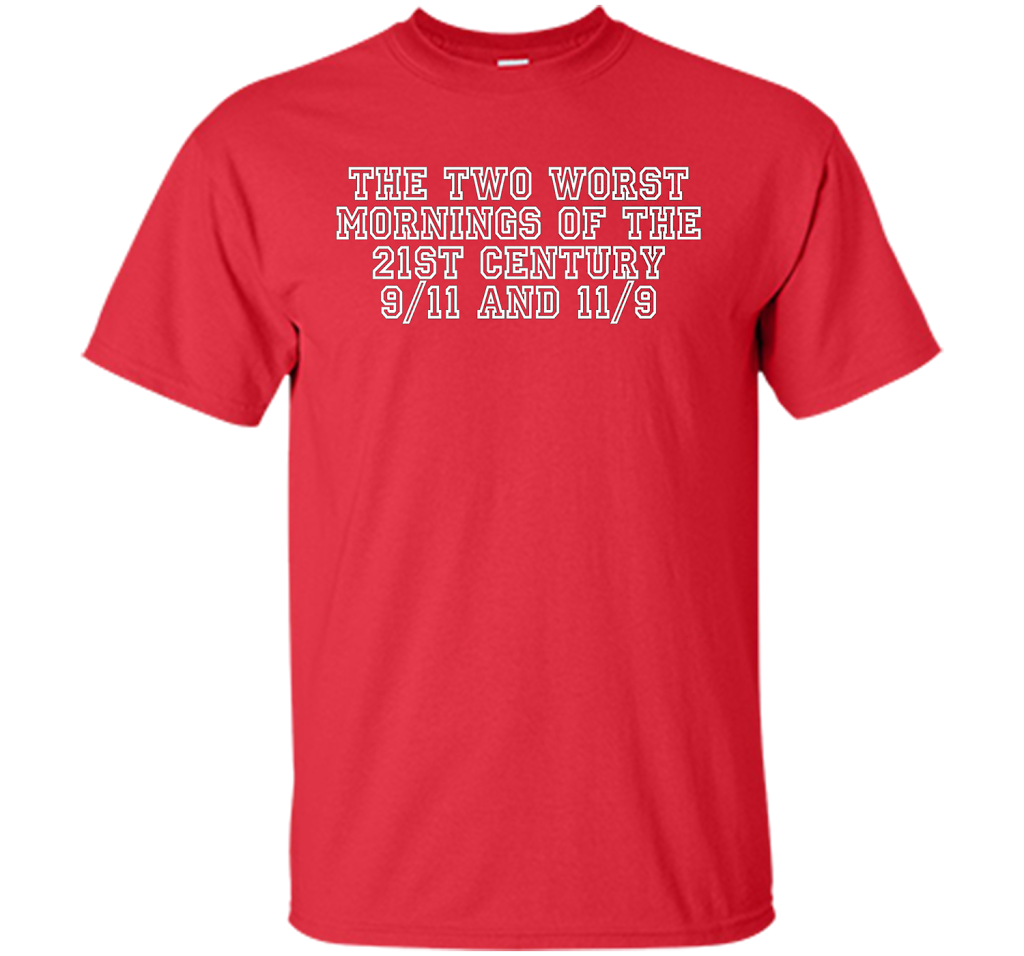 The Two Worst Mornings Of The 21st Century 9/11 And 11/9 T-shirt Red