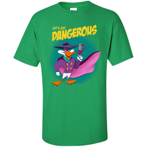 Lets get Dangerous T-Shirt