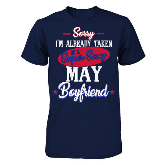 Sorry I'm Already Taken By A Super Sexy May Boyfriend T-shirt Gildan - Short Sleeve Tee Navy