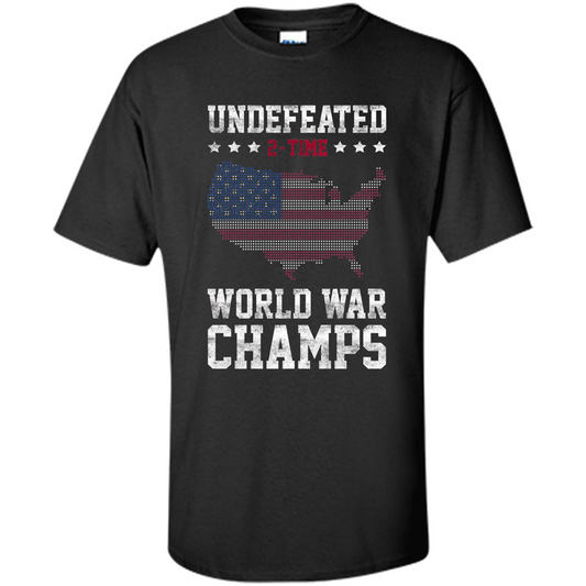 Independence Day T-shirt Undefeated 2-Time World War Champs 4th Of July Black
