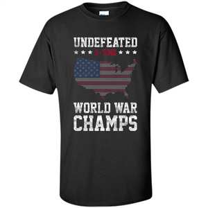 Independence Day T-shirt Undefeated 2-Time World War Champs 4th Of July