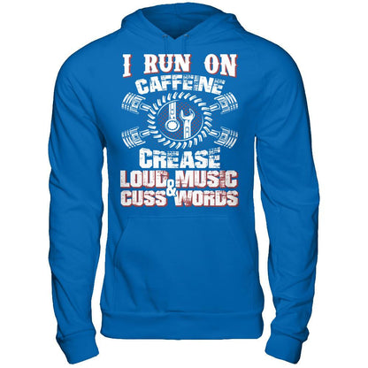 I Run On Caffeine, Crease, Loud Music And Cuss Words T-shirt Gildan - Pullover Hoodie Royal