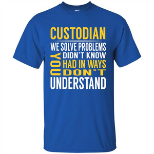 Custodian Solve Problems T-shirt