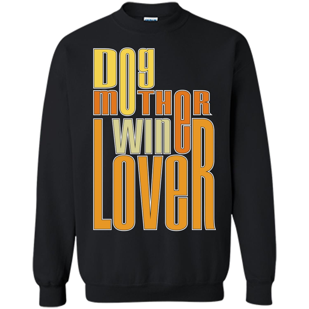 Dod Lady T-shirt Dog Mother Wine Lover T-shirt Black