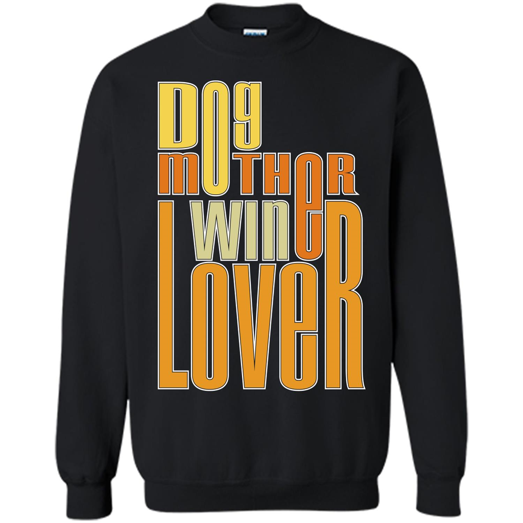 Dod Lady T-shirt Dog Mother Wine Lover T-shirt