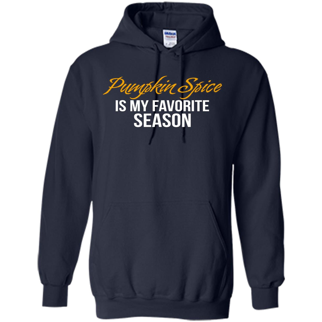 Pumpkin Spice T-Shirt, Pumpkin Spice Is My Favorite Season Navy