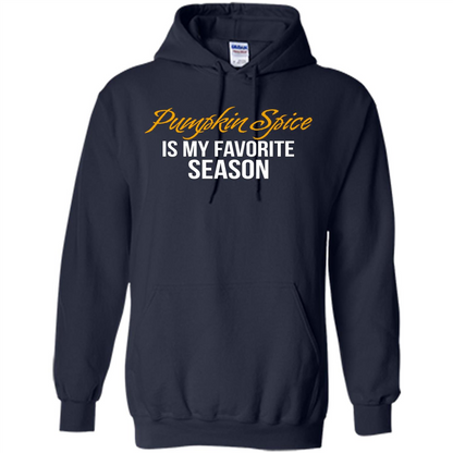 Pumpkin Spice T-Shirt, Pumpkin Spice Is My Favorite Season Navy