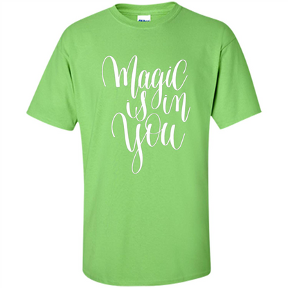 Magic Is In You T-shirt Lime