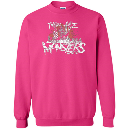 There Are Monsters Among Us T-shirt Heliconia