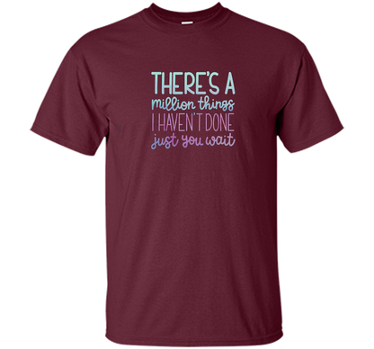 Just You Wait ~ Hamilton Tee ~ T-Shirt shirt Maroon