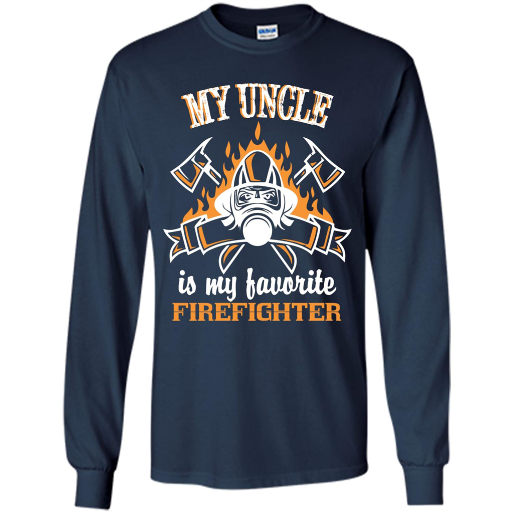 Firefighter Uncle T-shirt My Uncle Is My Favorite Firefighter Navy