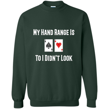 Poker Hand Range Is T-shirt To I Didn't Look
