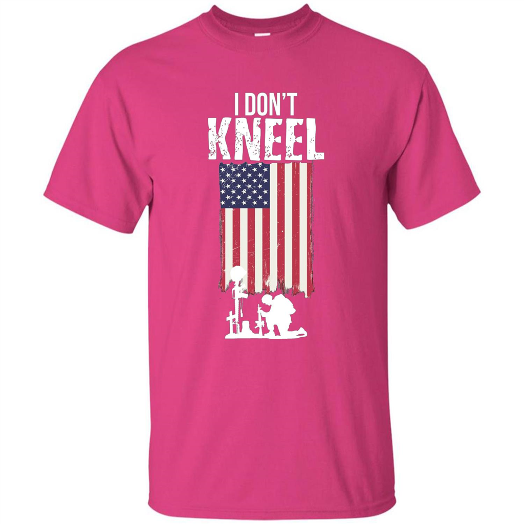 I Don't Kneel USA Flag T-Shirt Stand For The Flag Kneel For The Cross Heliconia