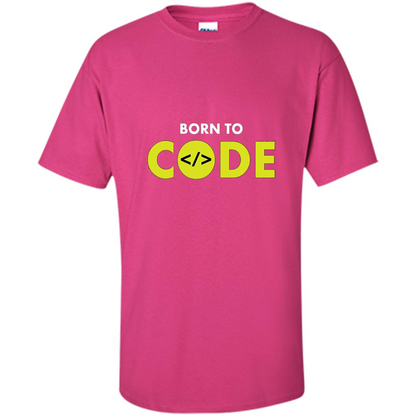 Tshirt for Programmers Born To Code Design Developer Heliconia
