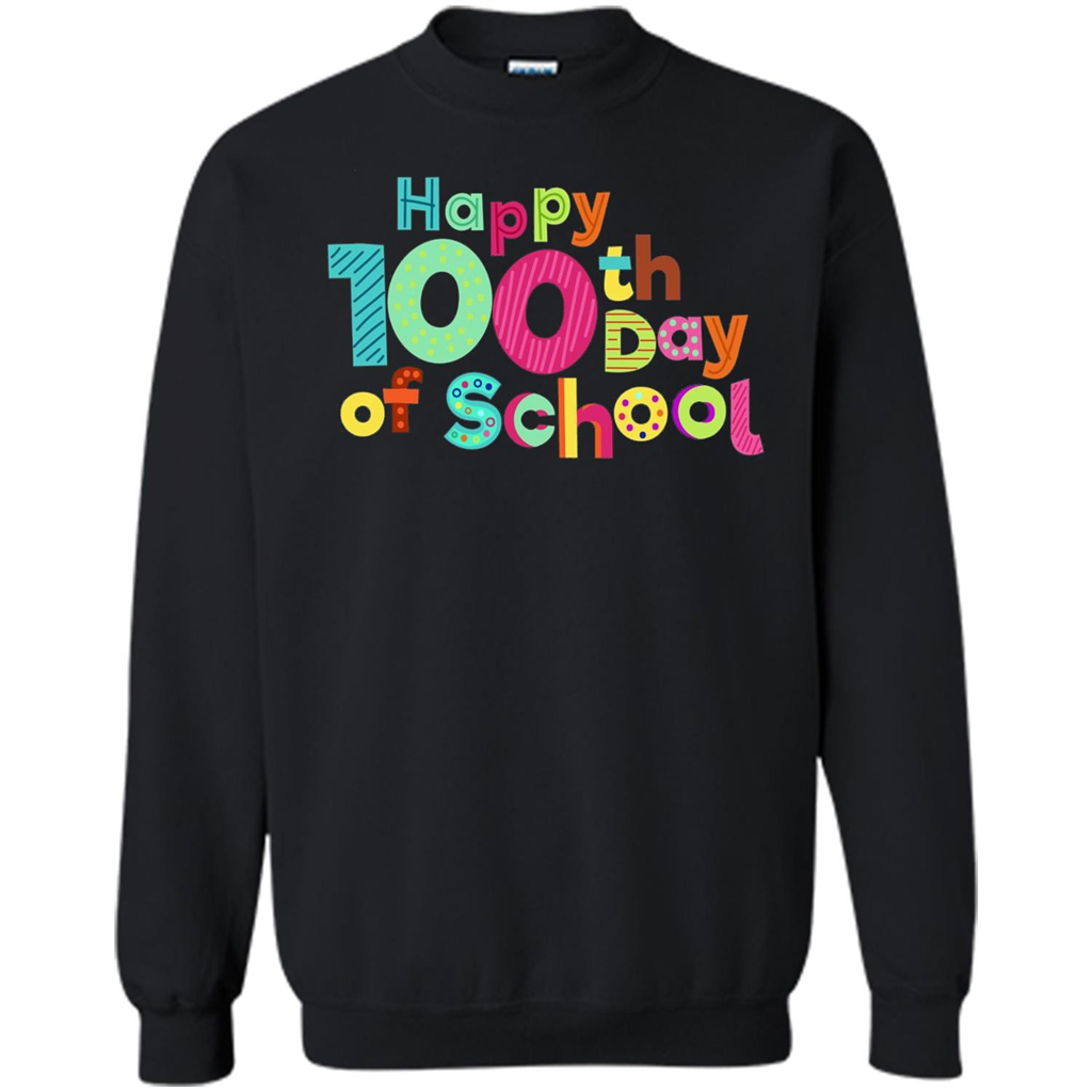 Happy 100Th Day Of School T Shirt For Teachers T-Shirt