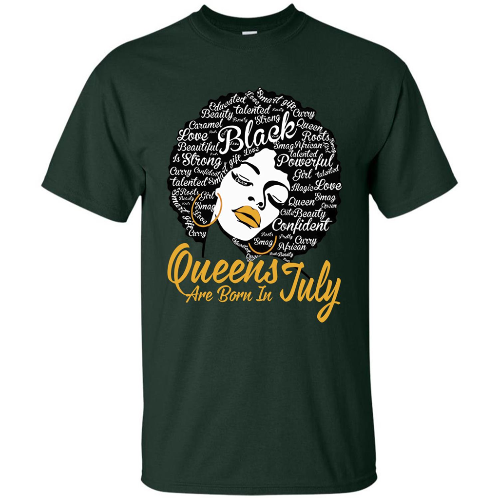 Queen Are Born In July T-shirt Forest Green