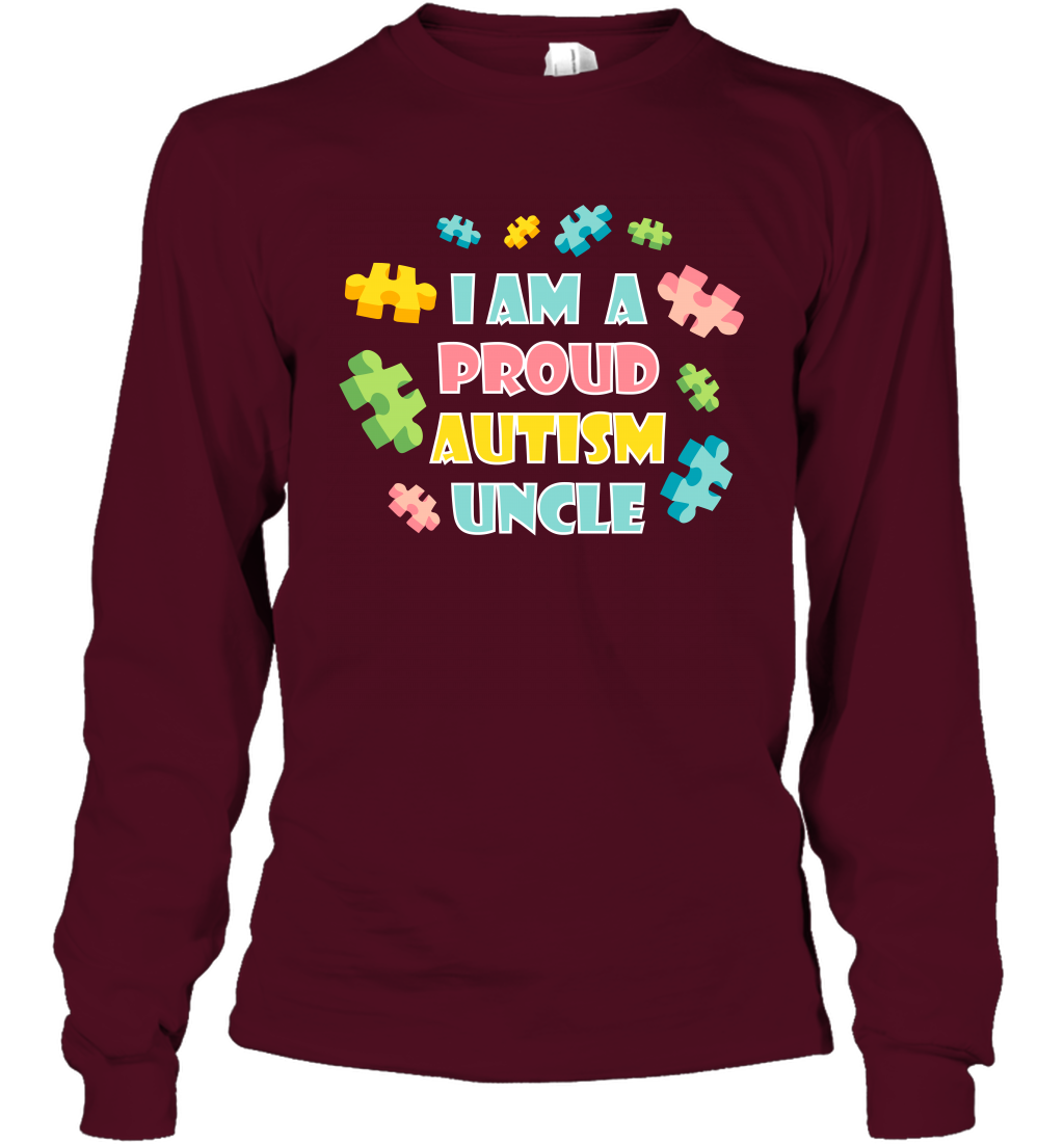 I Am A Proud Autism Uncle Family Shirt Long Sleeve T-Shirt Long Sleeve T-Shirt Maroon
