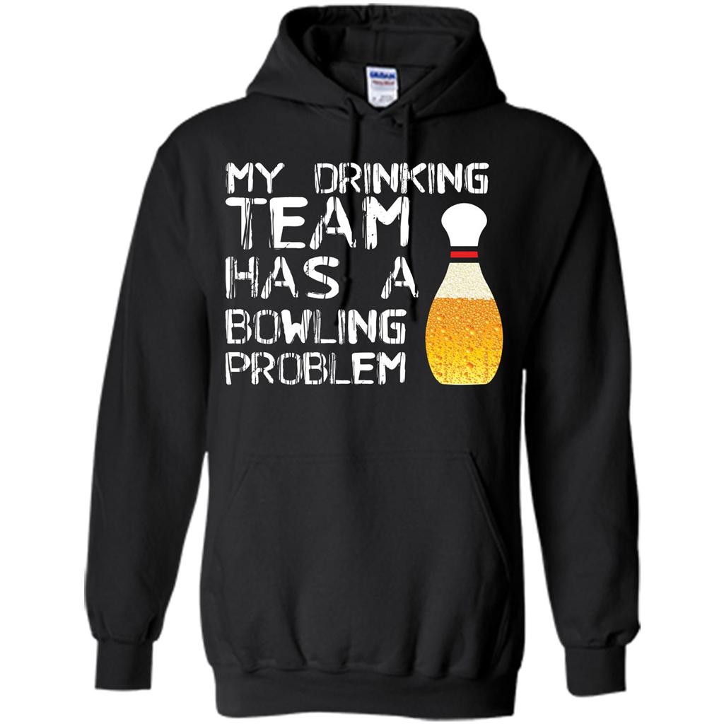 Beer T-shirt My Drinking Team Has A Bowling Problem T-shirt Black