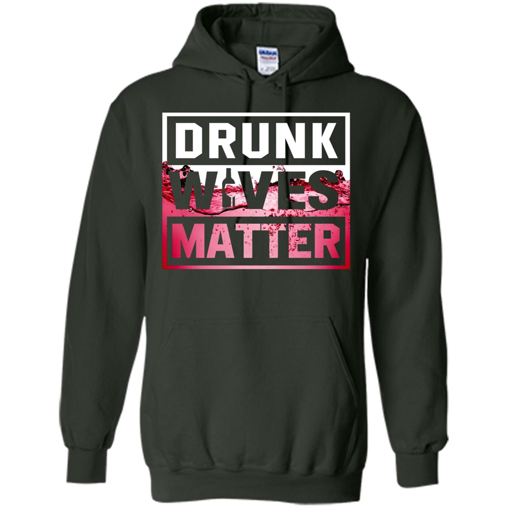 Drunk Wives Matter T-shirt Wine T-shirt Forest Green