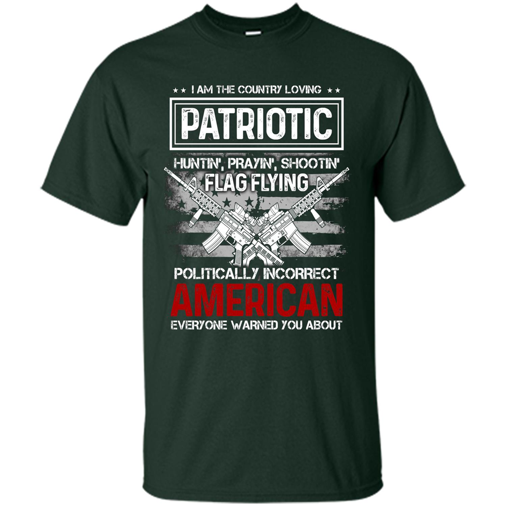I Am The Country Loving Patriotic T-shirt Forest Green