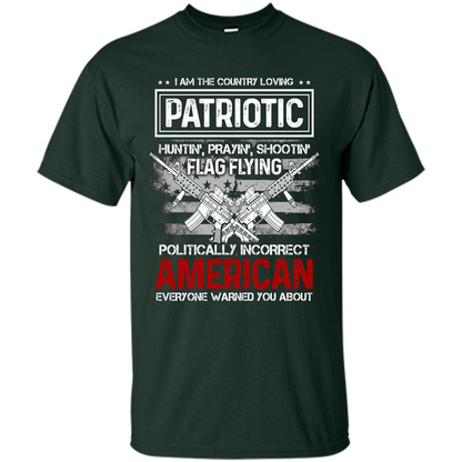 I Am The Country Loving Patriotic T-shirt Forest Green