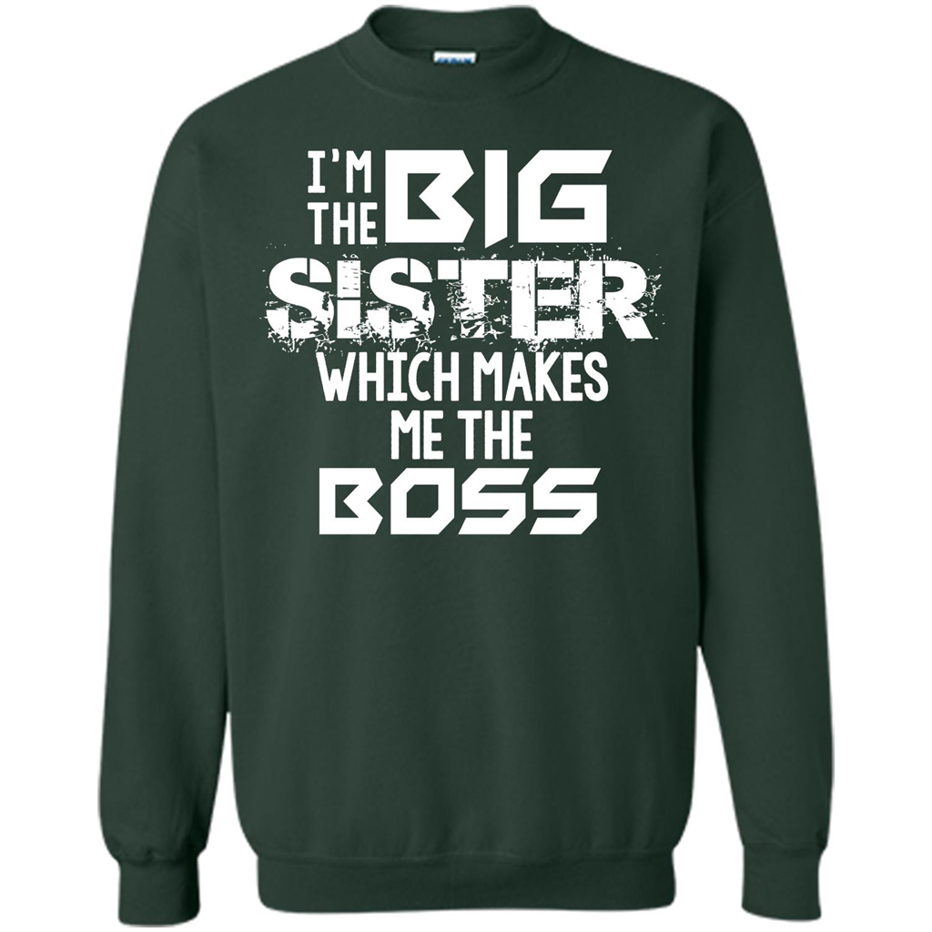 Family T-shirt I’m The Big Sister Which Makes Me The Boss T-shirt Forest Green