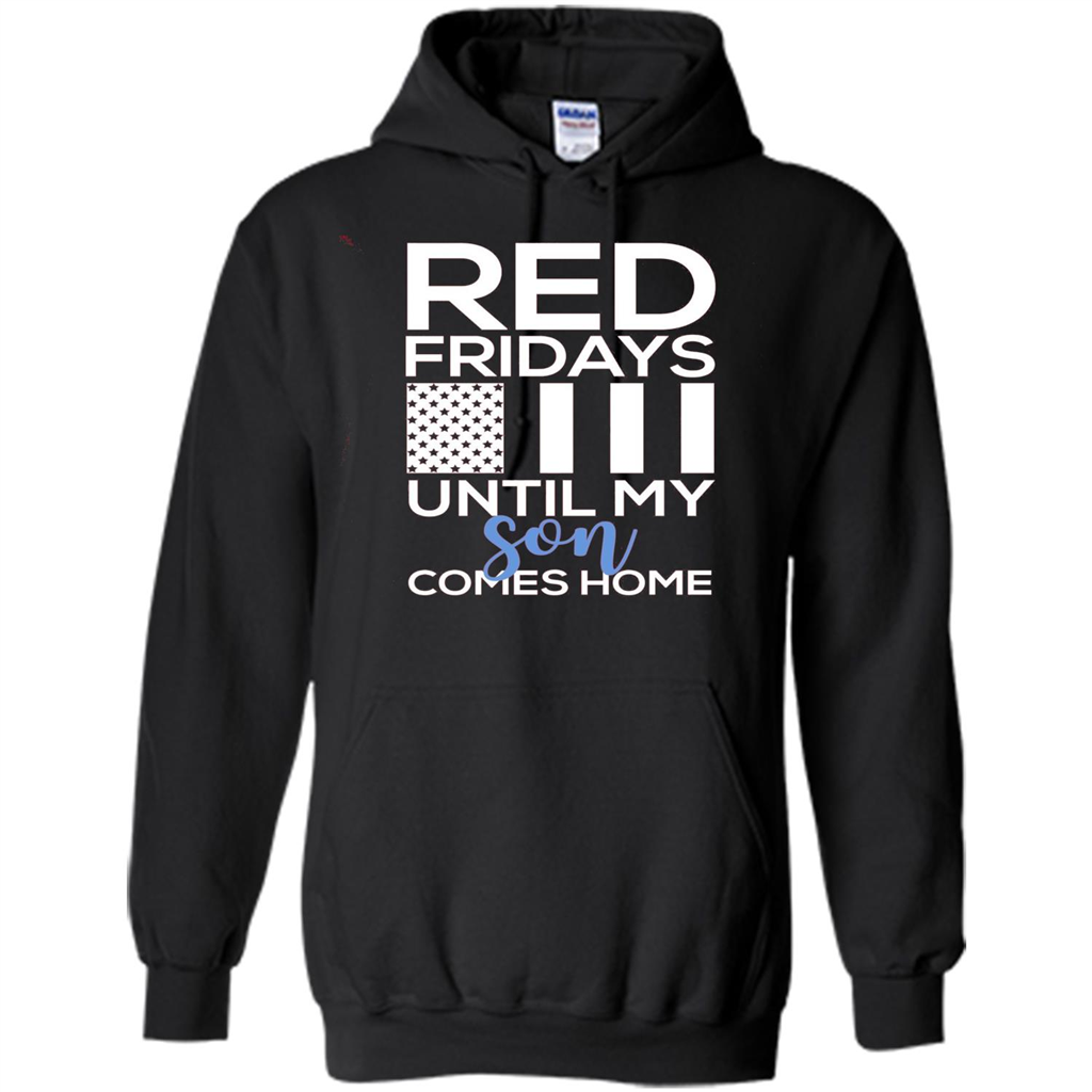 Red Fridays Until My Son Comes Come Military Support T-shirt