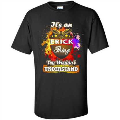 It' An Erick Thing You Wouldn't Understand Perfect T-Shirt Black