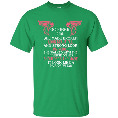 October Girl She Made Broken Look Beautiful T-shirt Irish Green