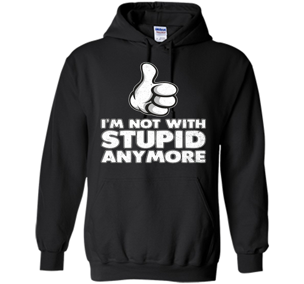 I'm Not With Stupid Anymore T-shirt Black