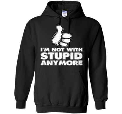 I'm Not With Stupid Anymore T-shirt Black