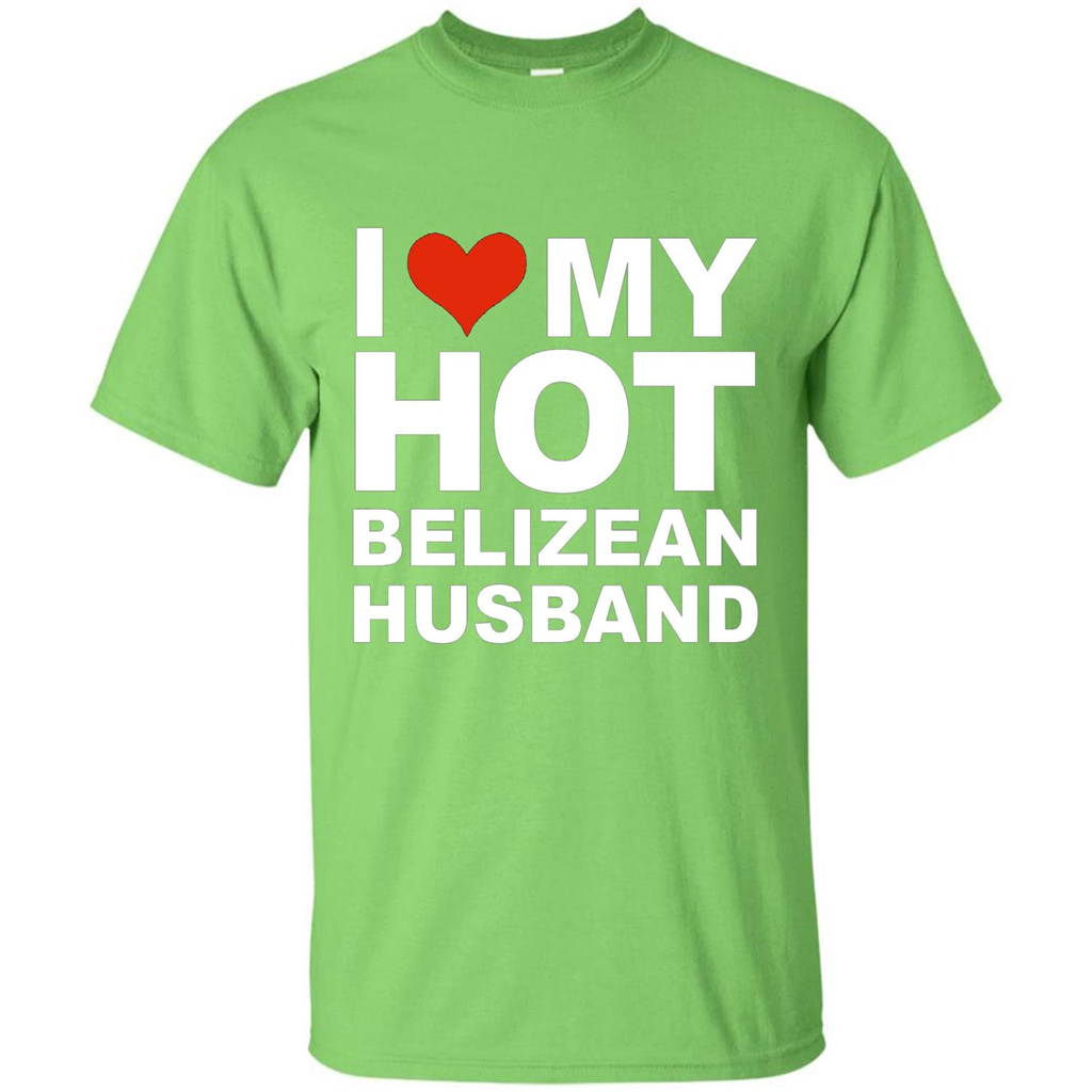 I Love My Hot Belizean Husband T-shirt Wife Marriage Belize Lime
