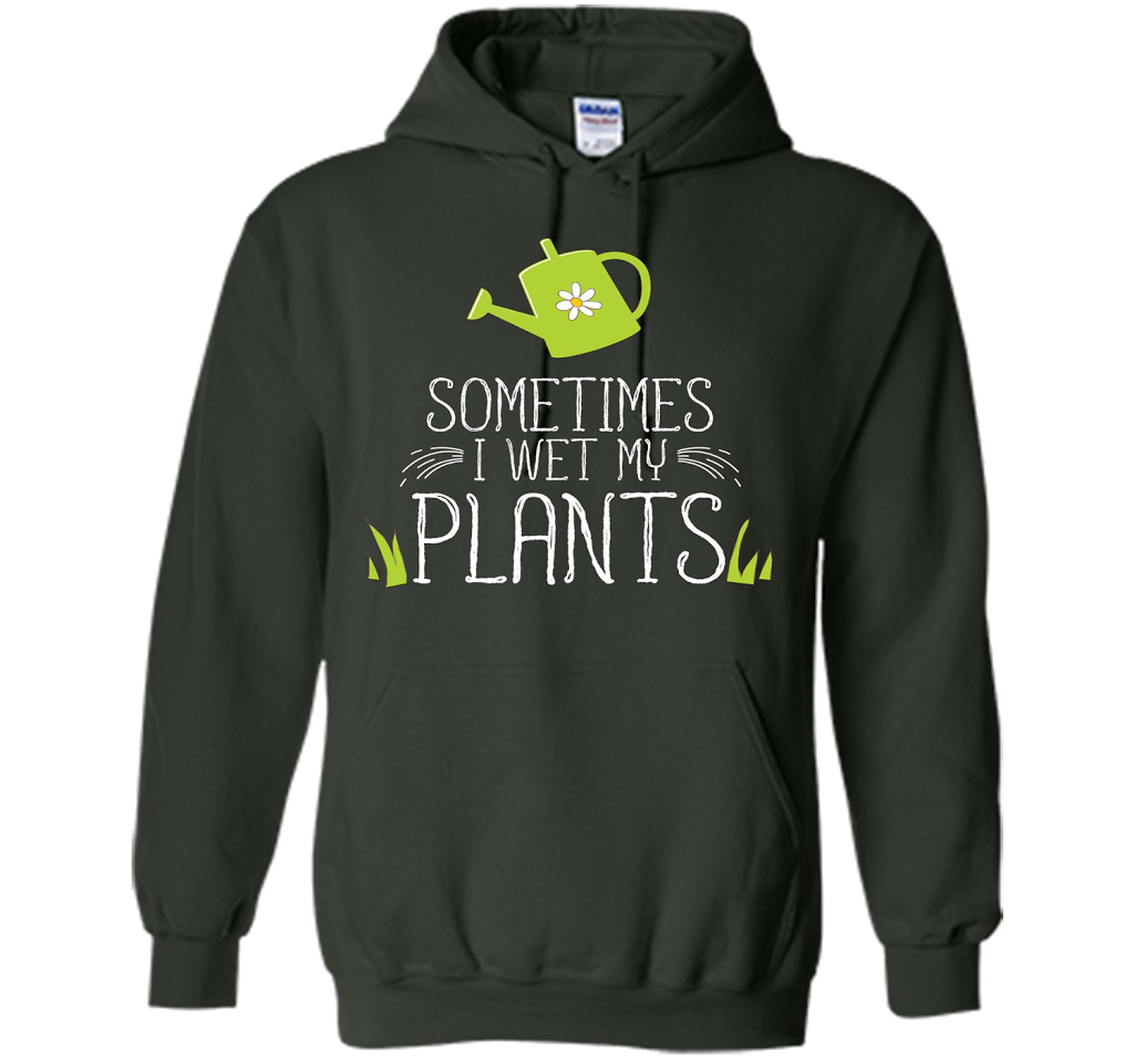 Planter T-shirt Sometimes I Wet My Plants T-shirt Forest Green