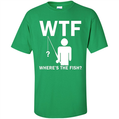 Fishing T-shirt Where's The Fish Irish Green