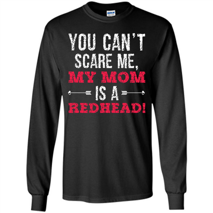 Family T-shirt You Can‰۪t Scare Me, My Mom Is A Redhead Black