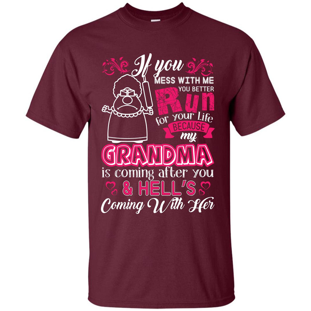 Family T-shirt If You Mess With Me You Better Run For Your Life Maroon