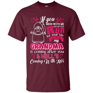 Family T-shirt If You Mess With Me You Better Run For Your Life