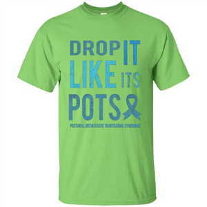 Drop It Like Its POTS T-shirt