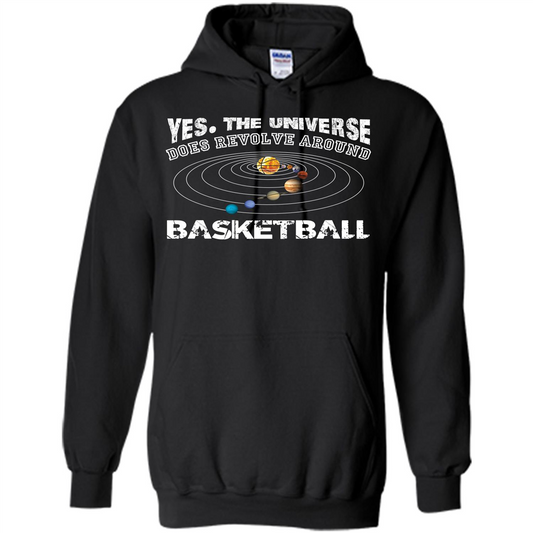Basketball T-shirt Yes The Universe Does Revolve Around Basketball Black
