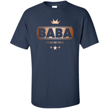 Fathers T-shirt Baba Like Dad Only Cooler Navy