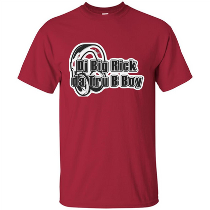 Music Lover T-shirt DJ Big Rick Tru B Boy Cardinal